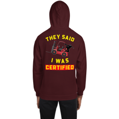 Forklift Ninja They said I was Forklift Certified RY Unisex Hoodie