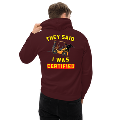 Forklift Ninja They said I was Certified GY Unisex Hoodie