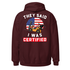 American Forklift Ninja They said I was Forklift Certified GW Unisex Hoodie