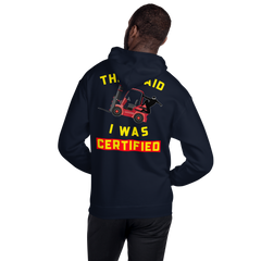 Forklift Ninja They said I was Forklift Certified RY Unisex Hoodie