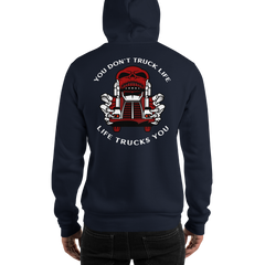 Trucker Skull You Don't Truck Life, Life Trucks You RW Unisex Hoodie