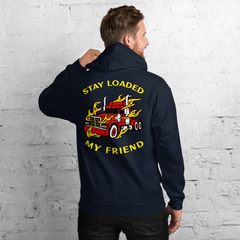 Trucker in Flames Stay Loaded My Friend RY Unisex Hoodie