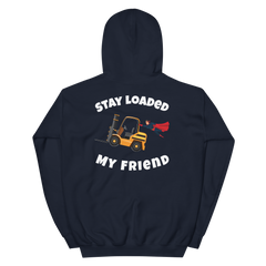 Forklift Superhero Stay Loaded My Friend GW Unisex Hoodie