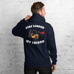 Forklift Superhero Stay Loaded My Friend GW Unisex Hoodie