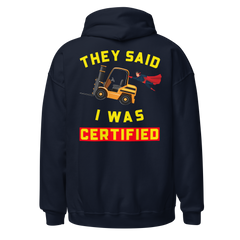 Forklift Superhero They said I was Forklift Certified GY Unisex Hoodie