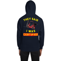 Forklift Ninja They said I was Forklift Certified RY Unisex Hoodie