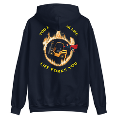 Forklift Superhero in Flames, You Don't Fork Life, Life Forks You GY Unisex Hoodie