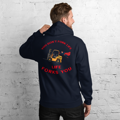 Forklift Superhero, You Don't Fork Life, Life Forks You GR Unisex Hoodie