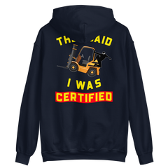 Forklift Ninja They said I was Certified GY Unisex Hoodie