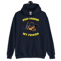 Forklift Ninja Stay Loaded My Friend GY Unisex Hoodie