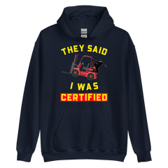 Forklift Ninja They said I was Forklift Certified RY Unisex Hoodie