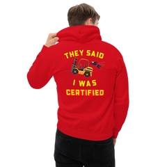 Forklift Superhero They said I was Forklift Certified GY Unisex Hoodie