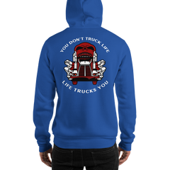 Trucker Skull You Don't Truck Life, Life Trucks You RW Unisex Hoodie