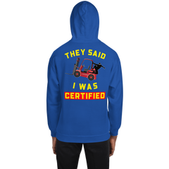 Forklift Ninja They said I was Forklift Certified RY Unisex Hoodie