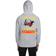 Forklift Ninja They said I was Forklift Certified RY Unisex Hoodie