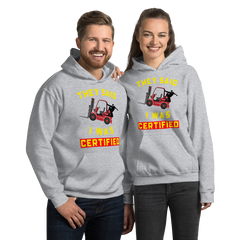 Forklift Ninja They said I was Forklift Certified RY Unisex Hoodie