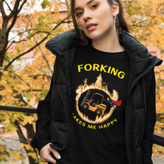 Forklift Superhero in Flames Forking Makes Me Happy GY Unisex Long Sleeve Tee