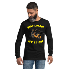 Forklift Ninja Stay Loaded My Friend GY Unisex Long Sleeve Tee