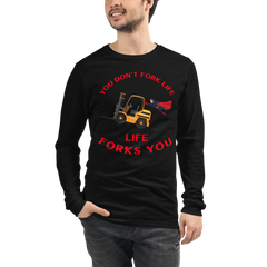 Forklift Superhero, You Don't Fork Life, Life Forks You GR Unisex Long Sleeve Tee