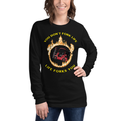 Forklift Ninja in Flames, You Don't Fork Life, Life Forks You RY Unisex Long Sleeve Tee