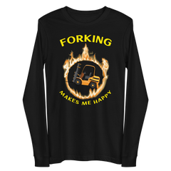 Forklift in Flames, Forking Makes Me Happy GY Unisex Long Sleeve Tee