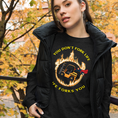 Forklift Superhero in Flames, You Don't Fork Life, Life Forks You GY Unisex Long Sleeve Tee