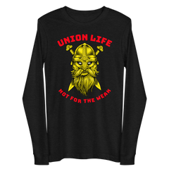 Viking Union Life Not for the Weak GR Unisex Long Sleeve Tee