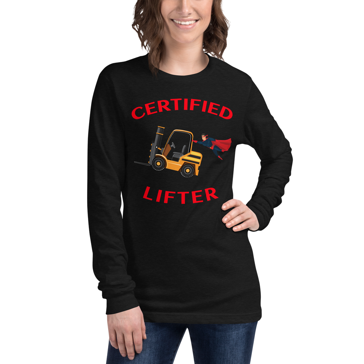 Forklift Superhero Certified Forklift Lifter GR Unisex Long Sleeve Tee