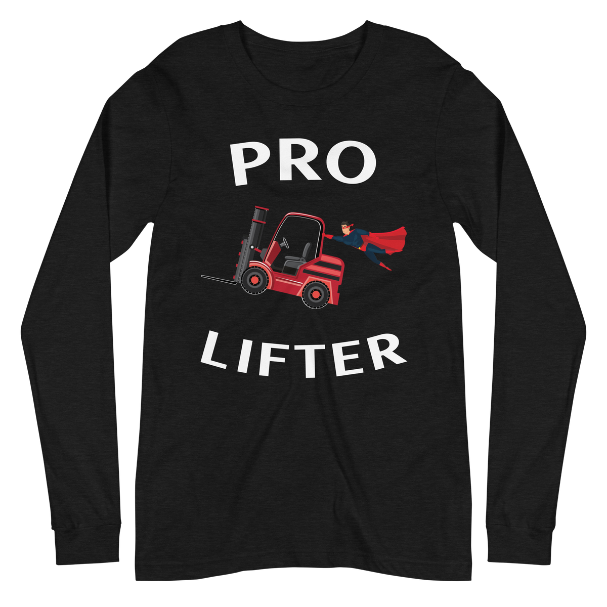 Forklift Superhero Pro Lifter RW Unisex Long Sleeve Tee