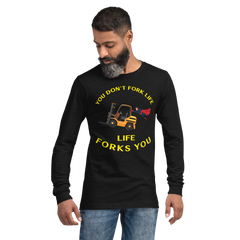 Forklift Superhero, You Don't Fork Life, Life Forks You GY Unisex Long Sleeve Tee