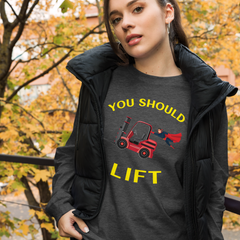 Forklift Superhero You Should Lift RY Unisex Long Sleeve Tee