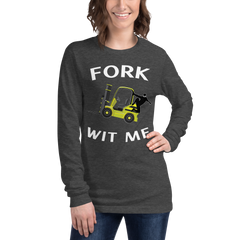 Forklift Ninja Fork Wit Me YW Unisex Long Sleeve Tee