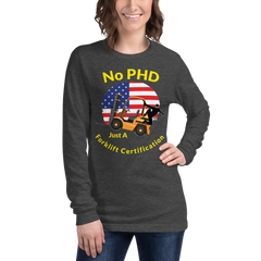 American Forklift Ninja, No PHD, Just A Forklift Certification GY Unisex Long Sleeve Tee