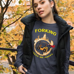 Forklift Superhero in Flames Forking Makes Me Happy GY Unisex Long Sleeve Tee