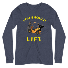 Forklift Ninja You Should Lift GY Unisex Long Sleeve Tee