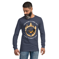 Forklift Ninja in Flames, You Don't Fork Life, Life Forks You GW Unisex Long Sleeve Tee