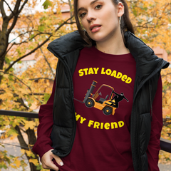 Forklift Ninja Stay Loaded My Friend GY Unisex Long Sleeve Tee