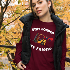 Forklift Superhero Stay Loaded My Friend GW Unisex Long Sleeve Tee