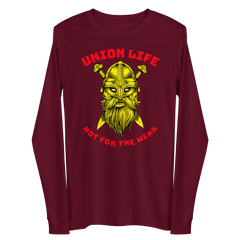 Viking Union Life Not for the Weak GR Unisex Long Sleeve Tee