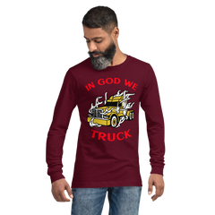 Trucker in Flames In God We Truck GR Unisex Long Sleeve Tee