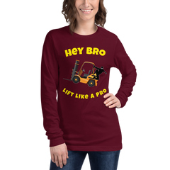 Forklift Ninja Hey Bro Lift Like a Pro GY Unisex Long Sleeve Tee