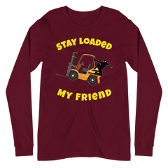 Forklift Ninja Stay Loaded My Friend GY Unisex Long Sleeve Tee