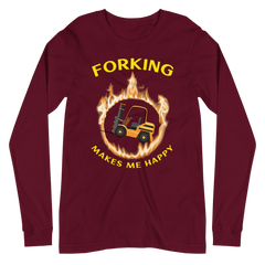 Forklift in Flames, Forking Makes Me Happy GY Unisex Long Sleeve Tee