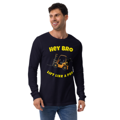 Forklift Ninja Hey Bro Lift Like a Pro GY Unisex Long Sleeve Tee