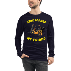 Forklift Ninja Stay Loaded My Friend GY Unisex Long Sleeve Tee