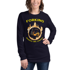 Forklift in Flames, Forking Makes Me Happy GY Unisex Long Sleeve Tee