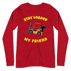 Forklift Ninja Stay Loaded My Friend GY Unisex Long Sleeve Tee