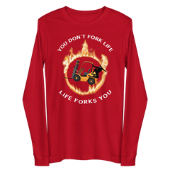 Forklift Ninja in Flames, You Don't Fork Life, Life Forks You GW Unisex Long Sleeve Tee