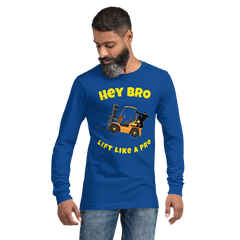 Forklift Ninja Hey Bro Lift Like a Pro GY Unisex Long Sleeve Tee