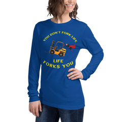 Forklift Superhero, You Don't Fork Life, Life Forks You GY Unisex Long Sleeve Tee